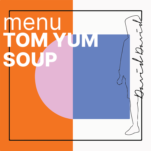 Tom Yum Soup + Dessert